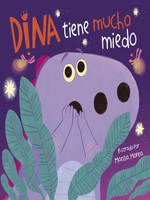cover image of Dina tiene mucho miedo (Dina Dinosaurio)